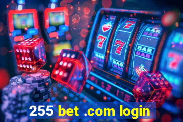 255 bet .com login